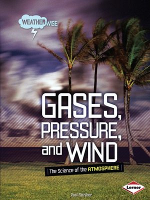 cover image of Gases, Pressure, and Wind